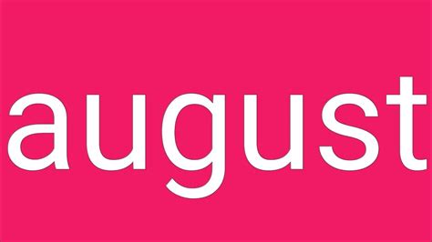 AUGUST definition in American English .